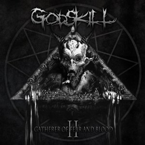 GODSKILL / II ? THE GATHERER OF FEAR AND BLOOD