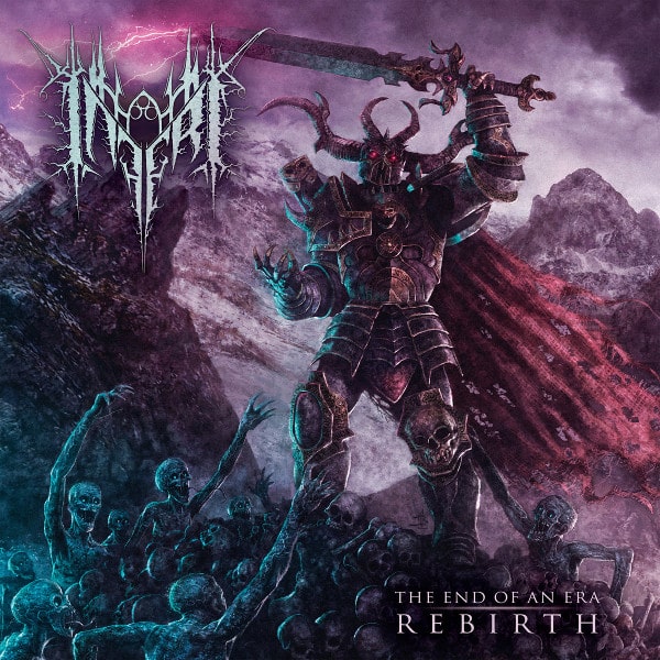INFERI (from US) / THE END OF AN ERA / REBIRTH