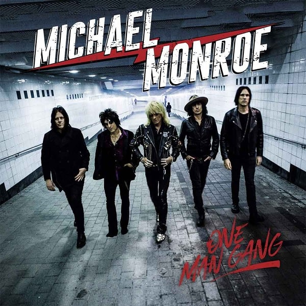 MICHAEL MONROE / マイケル・モンロー / ONE MAN GANG / ワン・マン・ギャング
