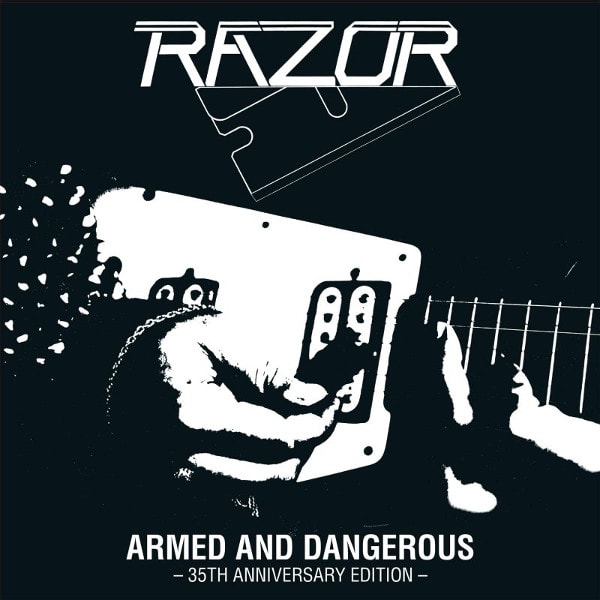 RAZOR / レイザー / ARMED AND DANGEROUS 35th ANNIVERSARY EDITION