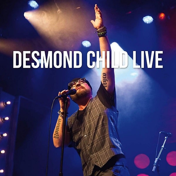 DESMOND CHILD / デスモンド・チャイルド / DESMOND CHILD LIVE