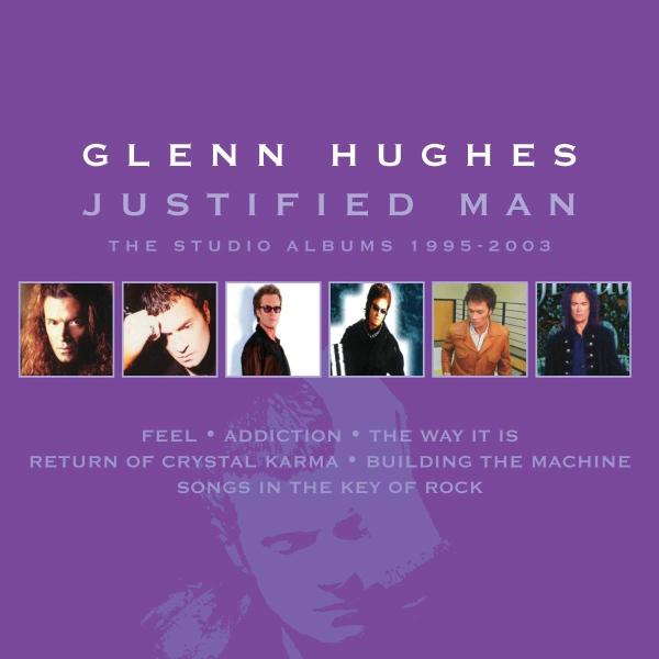 GLENN HUGHES / グレン・ヒューズ / JUSTIFIED MAN THE STUDIO ALBUMS 1995-2003<6CD CLAMSHELL BOXSET>