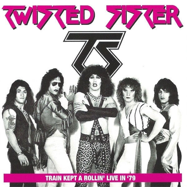 TWISTED SISTER / トゥイステッド・シスター / TRAIN KEPT A ROLLIN' LIVE IN '79