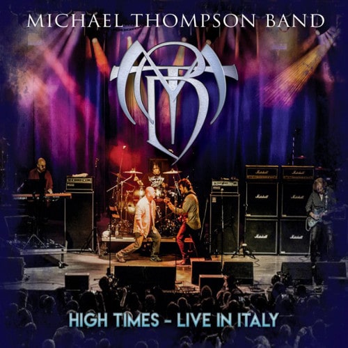 MICHAEL THOMPSON BAND / マイケル・トンプソン・バンド / HIGH TIMES - LIVE IN ITALY