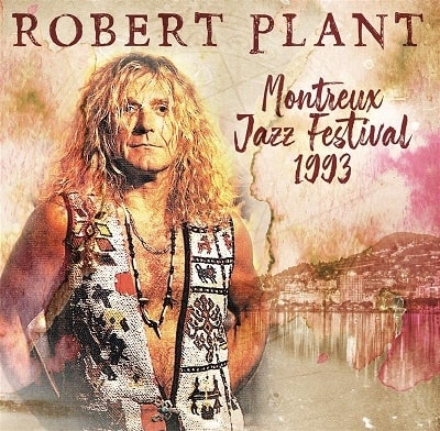 ROBERT PLANT / ロバート・プラント / MONTREUX JAZZ FESTIVAL 1993 / モントルー・ジャズ・フェスティヴァル 1993<直輸入盤国内仕様>