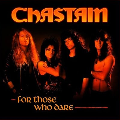 CHASTAIN / チャステイン / FOR THOSE WHO DARE