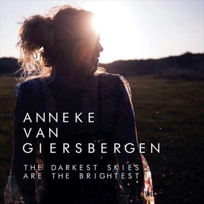 ANNEKE VAN GIERSBERGEN / THE DARKEST SKIES ARE THE BRIGHTEST