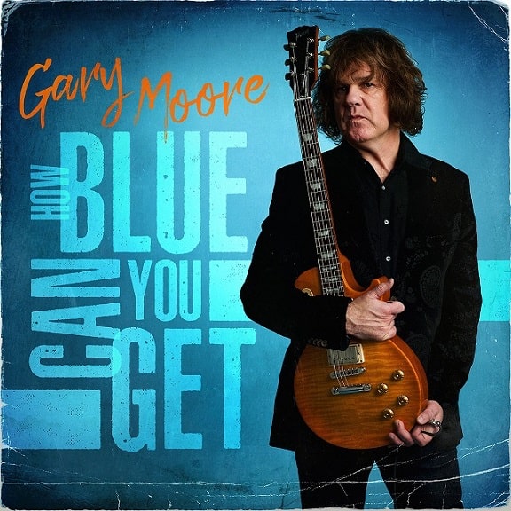 GARY MOORE / ゲイリー・ムーア / HOW BLUE CAN YOU GET