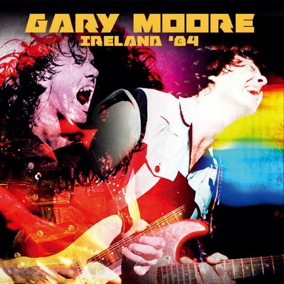 GARY MOORE / ゲイリー・ムーア / IRELAND '84 / ライヴ・イン・アイルランド1984<直輸入盤国内仕様>
