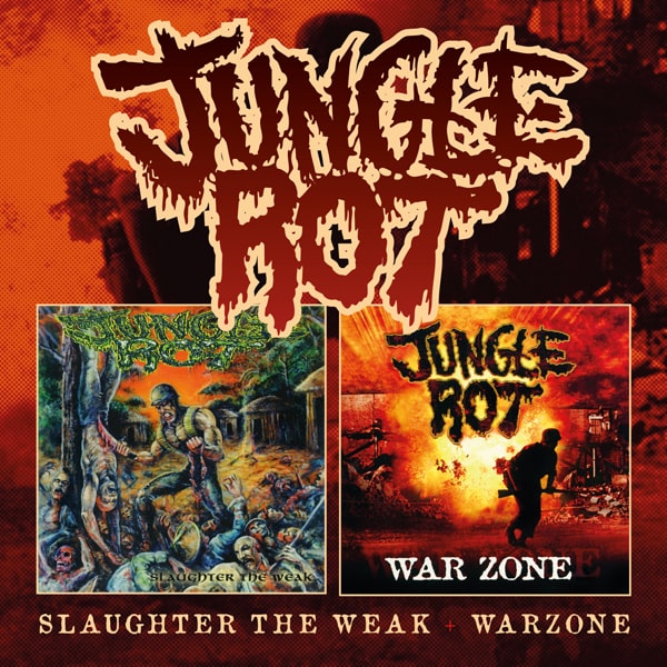 JUNGLE ROT / ジャングル・ロット / SLAUGHTER THE WEAK / WARZONE