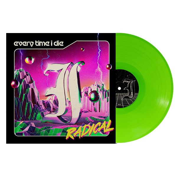 EVERY TIME I DIE / エヴリ・タイム・アイ・ダイ / RADICAL<OPAQUE LIME GREEN VINYL>