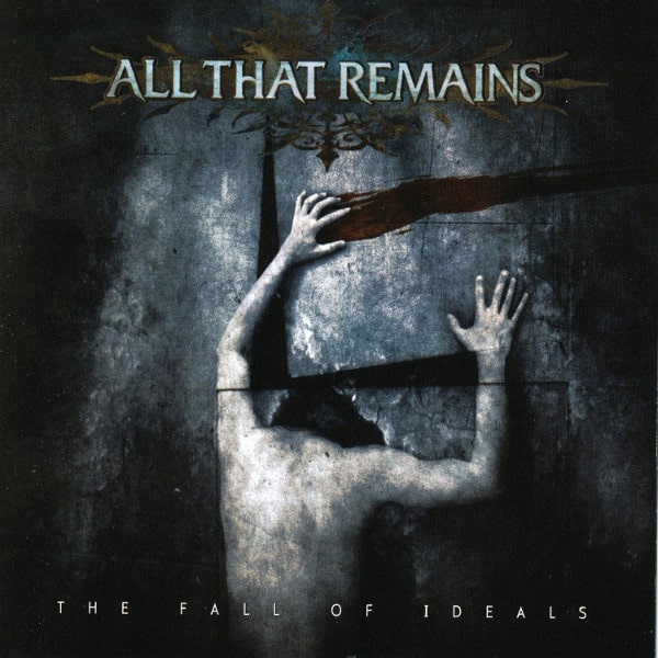 ALL THAT REMAINS / オール・ザット・リメインズ / THE FALL OF IDEALS