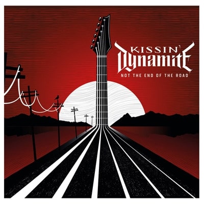 KISSIN' DYNAMITE / キッシン・ダイナマイト / NOT THE END OF THE ROAD 