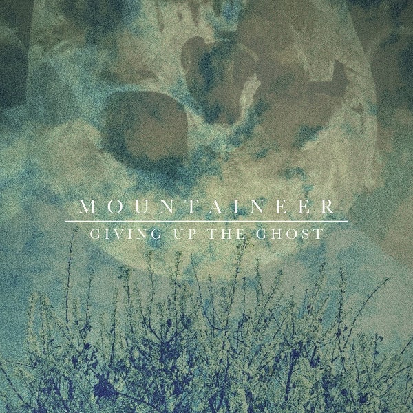 MOUNTAINEER / GIVING UP THE GHOST