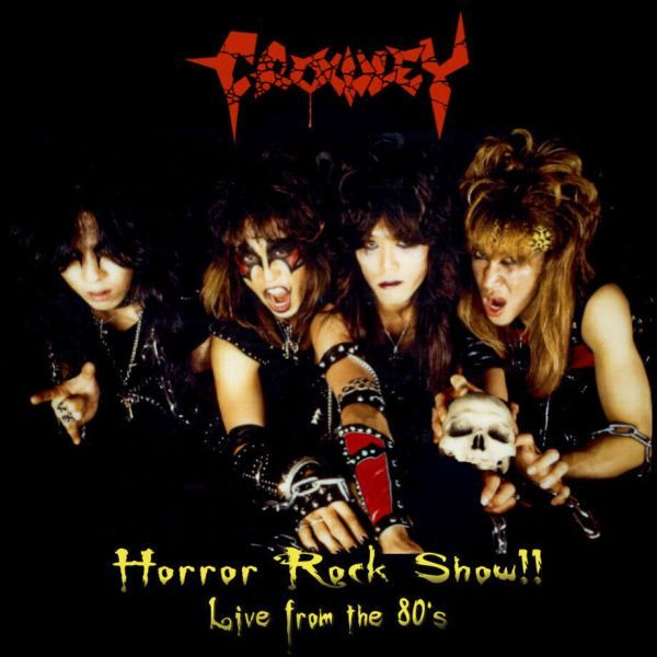 CROWLEY / クロウリー / Horror Rock Show!! Live from the 80's