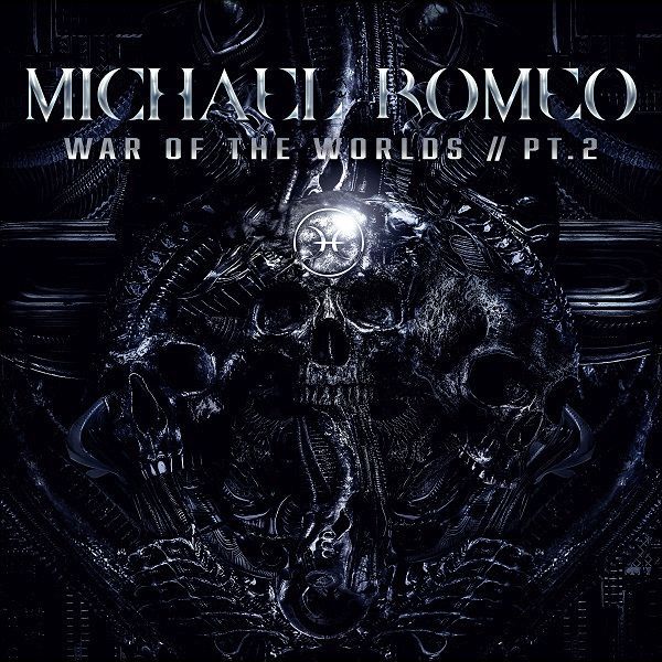 MICHAEL ROMEO / マイケル・ロメオ / WAR OF THE WORLDS // PT.2 / ウォー・オブ・ザ・ワールズ Pt. 2<初回限定盤>