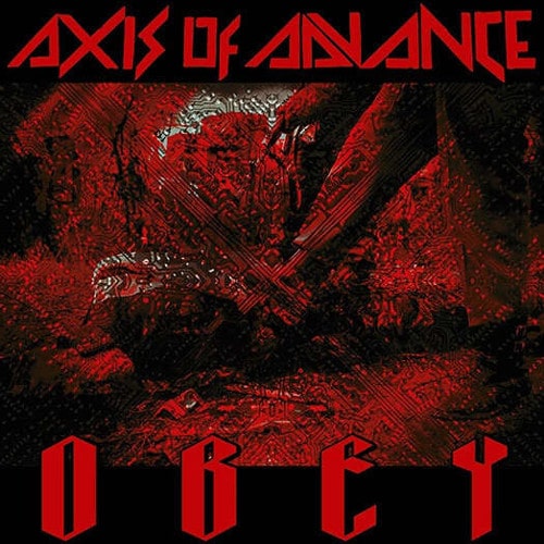AXIS OF ADVANCE / アクシス・オブ・アドヴァンス / OBEY