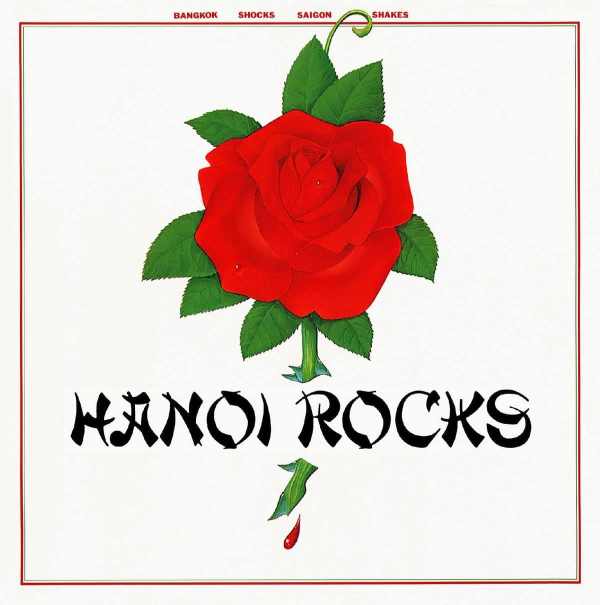 HANOI ROCKS / ハノイ・ロックス / BANGKOK SHOCKS, SAIGON SHAKES, HANOI ROCKS  / 白夜のバイオレンス