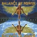 BALANCE OF POWER / バランス・オブ・パワー / PERFECT BALANCE