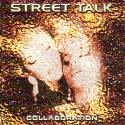 STREET TALK / ストリート・トーク / COLLABORATION