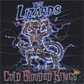LIZARDS / COLD BLOODED KINGS