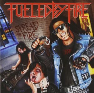 FUELED BY FIRE / フュエルド・バイ・ファイア / SPREAD THE FIRE