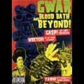 GWAR / グワァー / BLOOD BATH AND BEYOND / (NTSC)