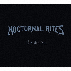 NOCTURNAL RITES / ノクターナル・ライツ / THE 8TH SIN - SPECIAL LIMITED EDITION - / 第八の罪<限定盤/ボーナスDVD付>