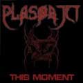 PLASMAJET / THIS MOMENT