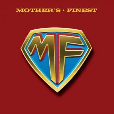 MOTHER'S FINEST / マザーズ・フィネスト / MOTHER'S FINEST