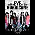 NEGATIVE / ネガティヴ / IN THE EYE OF THE HURRICANE