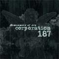 CORPORATION 187 / NEWCOMERS OF SIN