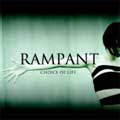 RAMPANT / CHOICE OF LIFE