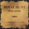 ROYAL HUNT / ロイヤル・ハント / PARADOX - CLOSING THE CHAPTER