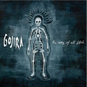 GOJIRA / ゴジラ / THE WAY OF ALL FLESH