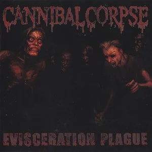 CANNIBAL CORPSE / カンニバル・コープス / EVISCERATION PLAGUE<CD+DVD/DIGI> 