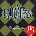 LOUDNESS / ラウドネス / EARLY SINGLES