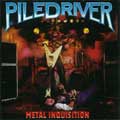 PILEDRIVER (from Canada) / METAL INQUISITION