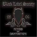 BLACK LABEL SOCIETY / ブラック・レーベル・ソサイアティ / KINGS OF DAMNATION / キングス・オブ・ダムネイション