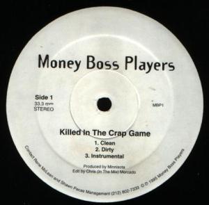 MONEY BOSS PLAYERS / Killed In The Crap Game / Player's Pinnacle