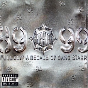 GANG STARR / ã®ã£ã³ã°ã»ã¹ã¿ã¼ / FULL CLIP:A DECADE OF GANG STARR