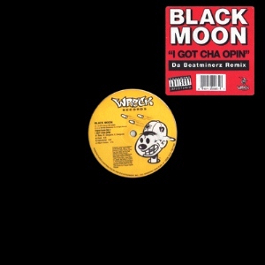 BLACK MOON / ブラック・ムーン / I GOT CHA OPIN (DA BEATMINERZ REMIX) - US ORIGINAL PRESS -