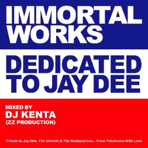 DJ KENTA (ZZ PRO) / IMMORTAL WORKS - DEDICATED TO JAY DEE - ◆ORIGINAL PRESS (新宿クラブミュージックショップ限定販売品) 