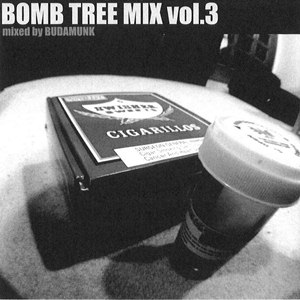 BUDAMUNK / ブダモンク / BOMB TREE MIX VOL.3