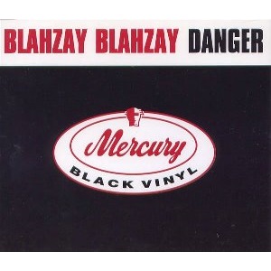 BLAHZAY BLAHZAY / DANGER - CDS (MAXI SINGLE) -