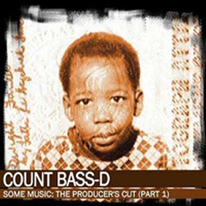 COUNT BASS D / SOMEMUSIC:THE PRODUCER'S CUT(PART 1)