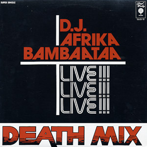 AFRIKA BAMBAATAA / アフリカ・バンバータ / DEATH MIX LIVE!!