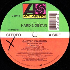 HARD 2 OBTAIN / GHETTO DIAMOND