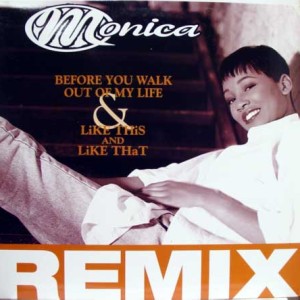 MONICA / モニカ / BEFORE YOU WALK OUT OF MY LIFE - US ORIGINAL PRESS -