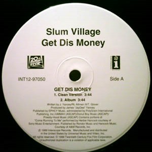 SLUM VILLAGE / スラムヴィレッジ / GET DIS MONEY